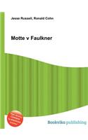 Motte V Faulkner