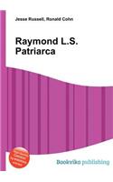 Raymond L.S. Patriarca