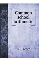 Common school arithmetic: (English)