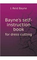 Bayne's Self-Instruction Book for Dress Cutting