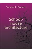 School-House Architecture