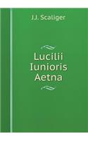Lucilii Iunioris Aetna