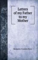 Letters of my Father to my Mother