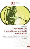 La résistance aux insecticides de la chenille du cotonnier