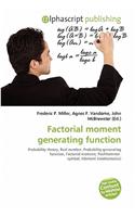 Factorial Moment Generating Function: (English)