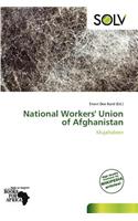 National Workers' Union of Afghanistan: (English)