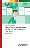 Implementação de um Cluster Failover utilizando Software Proprietário