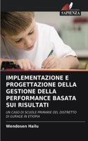 Implementazione E Progettazione Della Gestione Della Performance Basata Sui Risultati