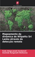 Mapeamento da dinâmica de Wilpattu Sri Lanka através da detecção remota