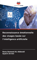 Reconnaissance émotionnelle des visages basée sur l'intelligence artificielle
