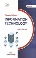 Essentials of Information Technolog Class 10 - by Preeti Arora (2024-25 Examination)
