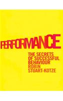 Performance : The secrets of successful behaviour