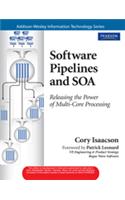 Software Pipelines And Soa: Releasing The Power Of Multi-Core Processing