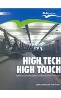 High Tech  High Touch: Library Customer Service Through Technolgoy