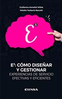 E3: Como disenar y gestionar experiencias de servicios efectivas y eficientes
