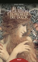 El Dios de la alegria y el problema del dolor