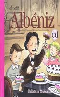 El petit Albeniz: Las aventuras del joven Albeniz (Los grandes compositores y los ninos) (Spanish Edition)