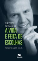 Vida é feita de escolhas (A)