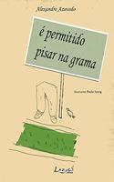 É Permitido Pisar Na Grama