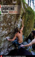 Trentino Bouldering: from the Sarca valley to the heart of the Dolomites