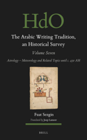 Arabic Writing Tradition, an Historical Survey, Volume 7