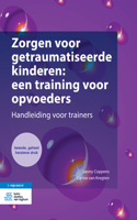 Zorgen Voor Getraumatiseerde Kinderen: Een Training Voor Opvoeders