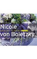 Nicole Von Boletzky: Master Florist