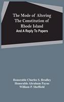 Mode Of Altering The Constitution Of Rhode Island