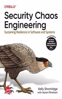Security Chaos Engineering: Sustaining Resilience in Software and Systems (Grayscale Indian Edition)
