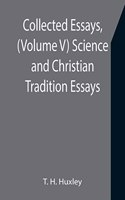 Collected Essays, (Volume V) Science and Christian Tradition