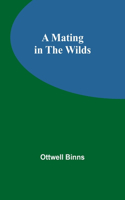 Mating in the Wilds