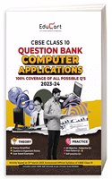Educart CBSE Class 10 COMPUTER APPLICATION Question Bank 2023-24 (NCERT based reference book 2024)