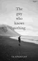 The Guy Who Knows Nothing