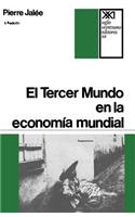 Tercer Mundo En La Economia Mundial. La Explotacion Imperialista