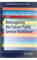 Reimagining the Future Public Service Workforce