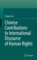 Chinese Contributions to International Discourse of Human Rights