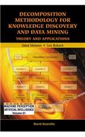 Decomposition Methodology for Knowledge Discovery and Data Mining: Theory and Applications