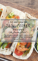 Fit and Healthy Slow Cooker Recipes