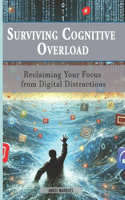 Surviving Cognitive Overload