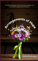 Arrangements of Hope