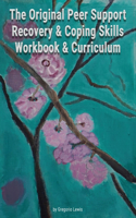 Original Peer Support Recovery & Coping Skills Workbook & Currciculum