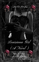 Louisiana Girl (A Novel)