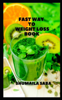 Fast way to Weight Loss book