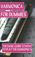 Harmonica For Dummies: The Basic Guide To How To Play The Harmonica