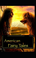 American Fairy Tales Lyman Frank Baum: Illustrated Edition