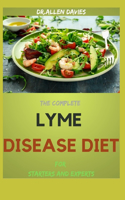 THE COMPLETE LYME DISEASE DIET For Starters And Experts