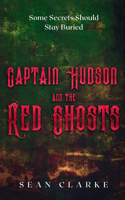 Captain Hudson and the Red Ghosts