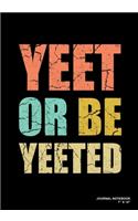 Yeet Or Be Yeeted