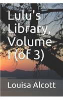 Lulu's Library, Volume I (of 3)
