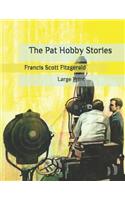 The Pat Hobby Stories: Large Print